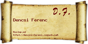 Dencsi Ferenc névjegykártya